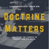 Doctrine Matters Podcast artwork