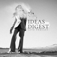 Ideas Digest podcast
