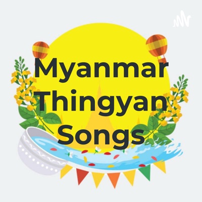 Myanmar Thingyan Songs