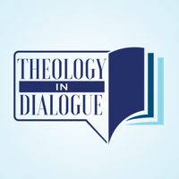 Theology in Dialogue podcast