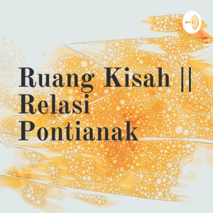 Ruang Kisah || Relasi Pontianak