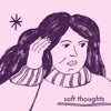 Soft Thoughts artwork