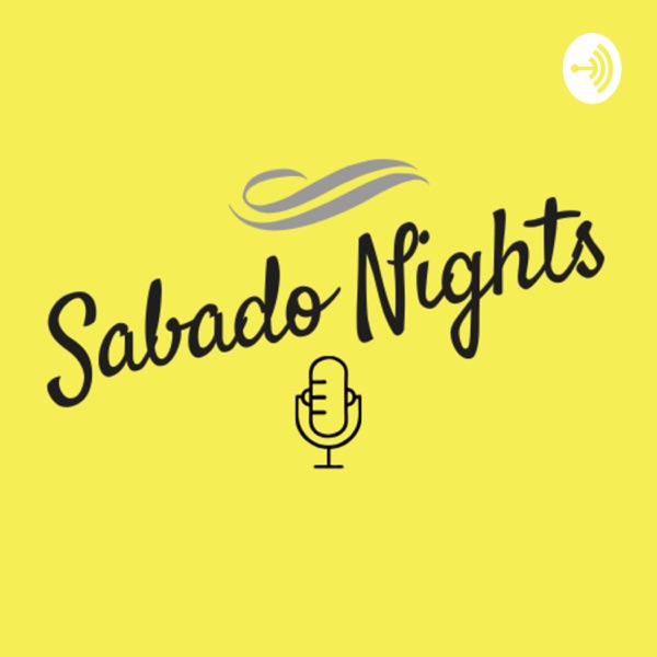 Sabado Nights Podcast