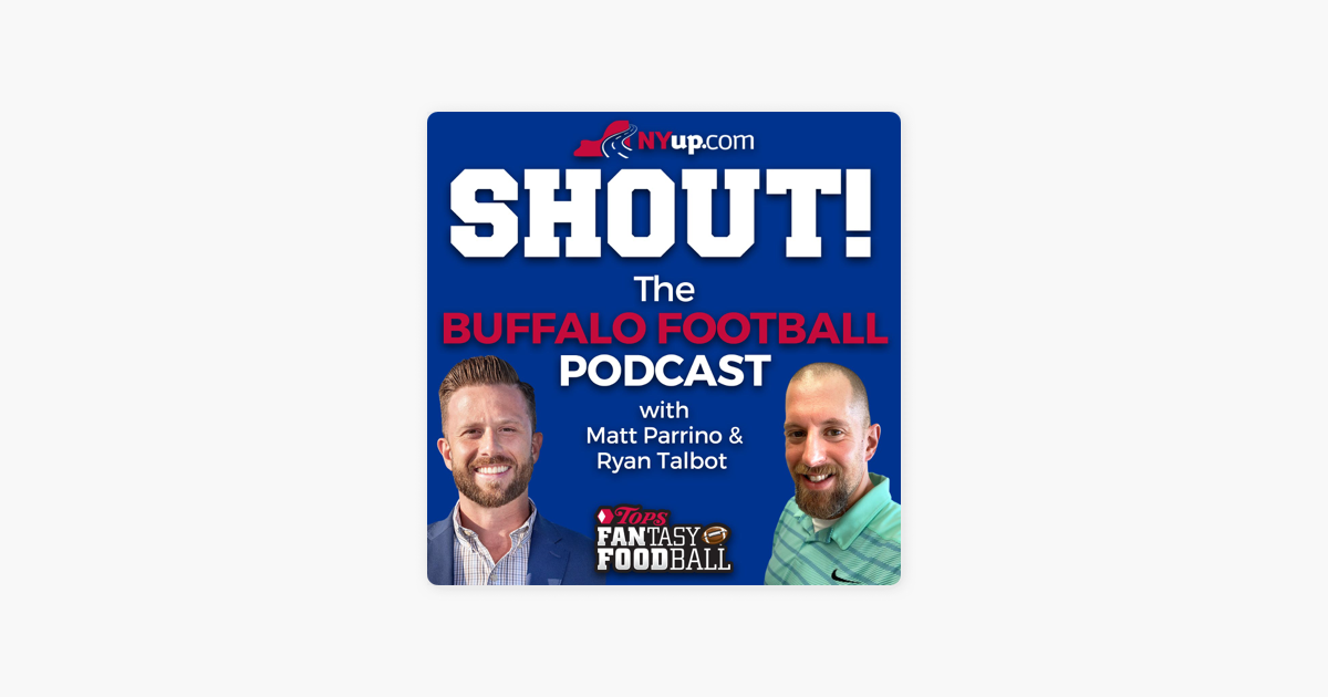 ‎Shout! A football podcast on the Buffalo Bills with Matt Parrino and ...