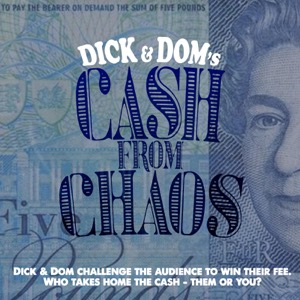 Dick and Dom's Cash From Chaos