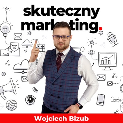 Skuteczny marketing | Wojciech Bizub Skuteczny marketing | Wojciech Bizub