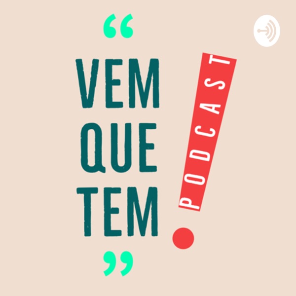 Vem que tem!