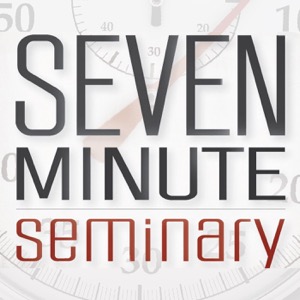 Seven Minute Seminary