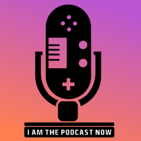 I Am The Podcast Now podcast