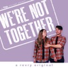 We're Not Together with Zack & Haley artwork