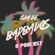 Ilha de Barbados, O Podcast