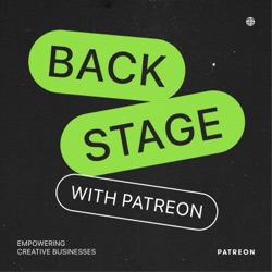 The final episodes of Backstage with Patreon, coming this week