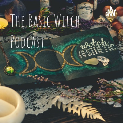 The Basic Witch Podcast