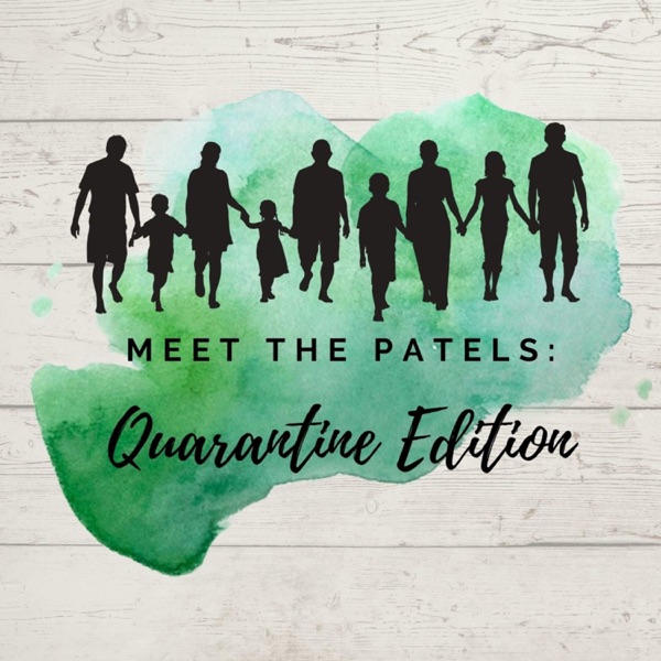 Meet the Patels: Quarantine Edition