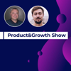 Product&Growth Show - Product&Growth Show