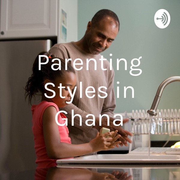 Parenting Styles in Ghana