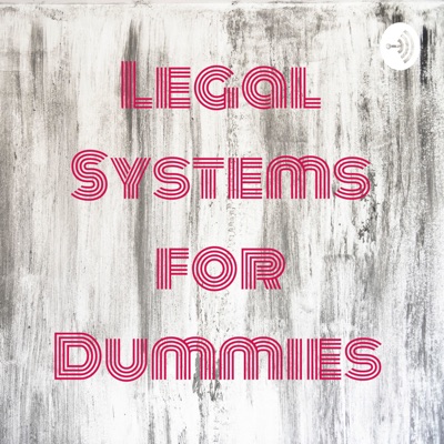 Legal Systems for Dummies