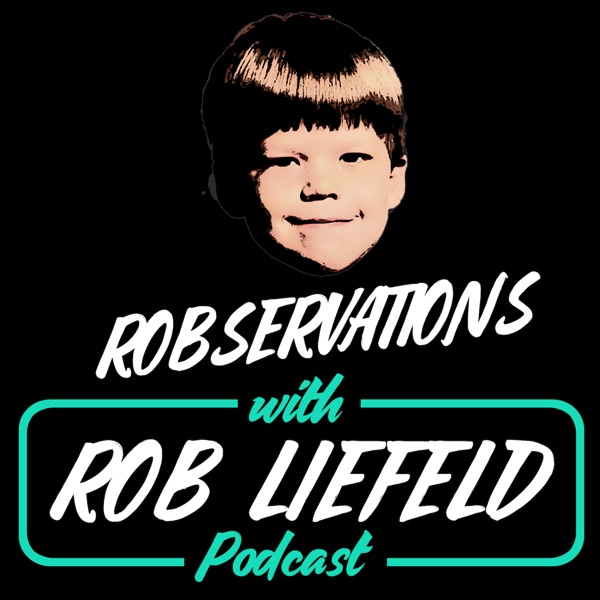 Robservations with Rob Liefeld Artwork