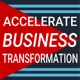 Accelerate Business Transformation