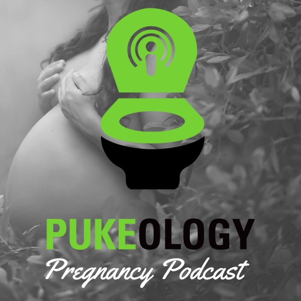 Pregnancy Pukeology Podcast