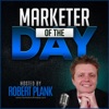 Marketer of the Day with Robert Plank: Get Daily Insights from the Top Internet Marketers & Entrepreneurs Around the World artwork