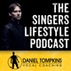 Episode #6 - The Singers Lifestyle - Vocal Disorders