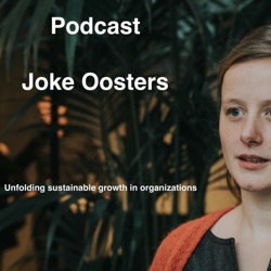 Joke Oosters - Unfolding sustainable growth in organizations