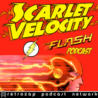 Scarlet Velocity: A Flash Podcast podcast