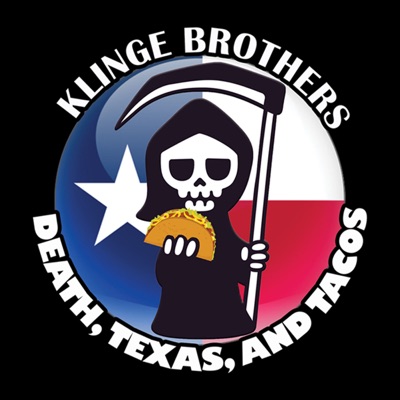 Death, Texas, and Tacos with the Klinge Brothers Death, Texas, and Tacos with the Klinge Brothers