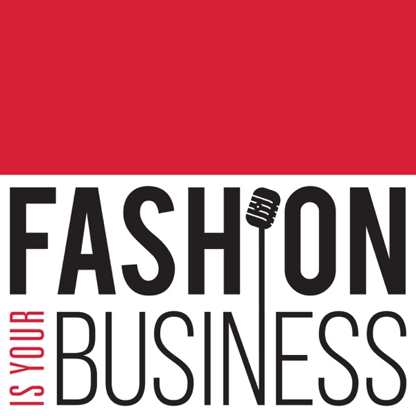 Fashion Is Your Business - a retail technology podcast