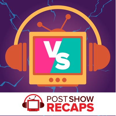PSR Versus: A Post Show Recaps Battle of the Seasons:Josh Wigler and LaTonya Starks