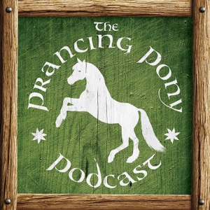 The Prancing Pony Podcast – Tolkien and Middle-earth