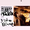 Coffee Tawlk With Vito Blaze artwork