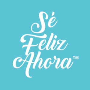 Filosofía de Sé Feliz Ahora