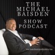 Michael Baisden Show Podcast