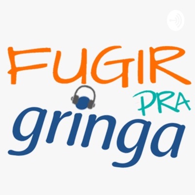 Fugir pra Gringa Fugir pra Gringa