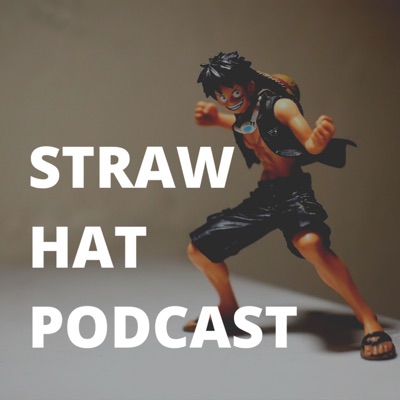 Straw Hat Podcast