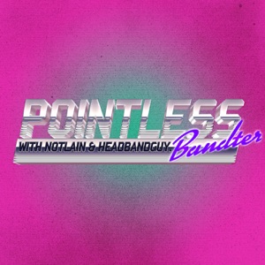 Pointless Bandter: Episode 05