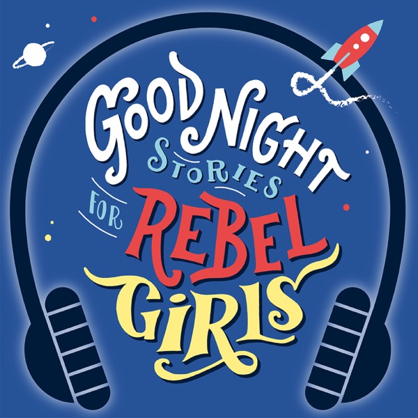 Good Night Stories for Rebel Girls Good Night Stories for Rebel Girls
