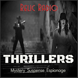 Relic Radio Thrillers Podcast - Relic Radio