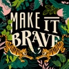 Make it Brave artwork