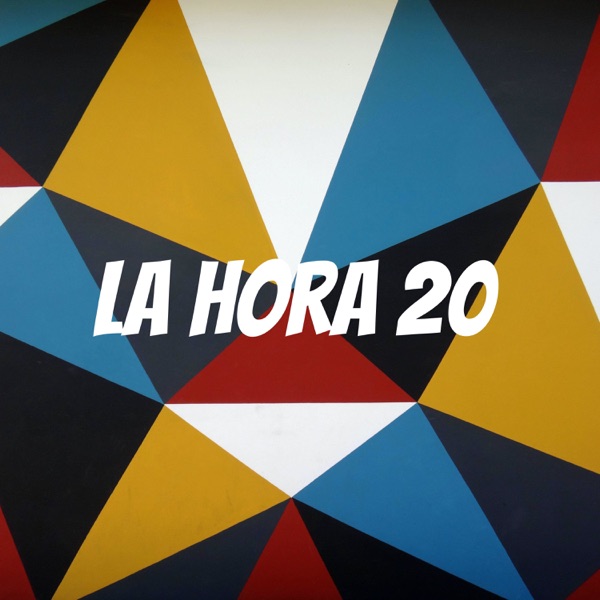 la hora 20 