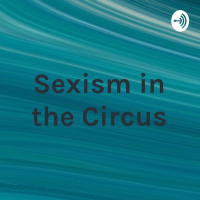 Sexism in the Circus
