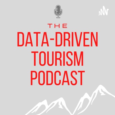 The Data-driven Tourism Podcast