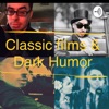 Classic Films & Dark Humor. artwork