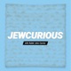 The Jewcurious Show