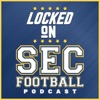 Locked On SEC – Daily College Football & Basketball Podcast artwork