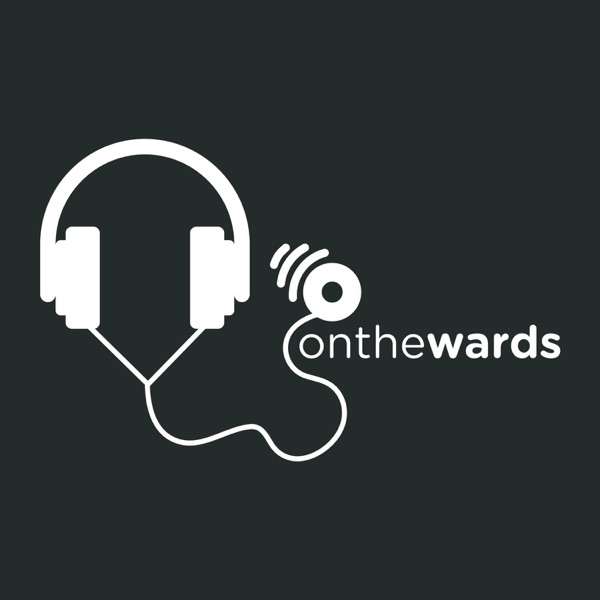 On The Wards: On The Pods Medical Podcast for Doctors