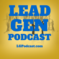 Lead Generation Podcast podcast