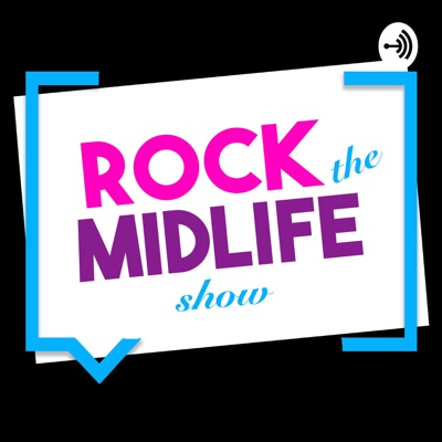 Rock The Midlife Rock The Midlife